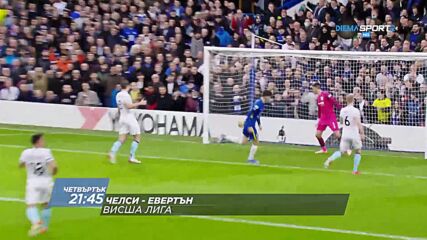 Челси - Евертън на 16 декември, четвъртък от 21.45 ч. по DIEMA SPORT2