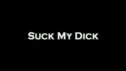 Suck My Dick - Dj Valentino