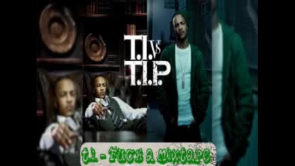 T.i. - Fuck a Mixtape 