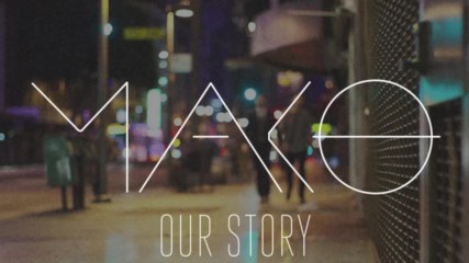 Our Story Original Mix - Mako