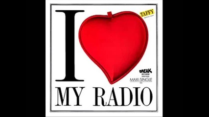 Taffy - I Love My Radio Extended Version 