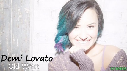 03. Demi Lovato - Old Ways