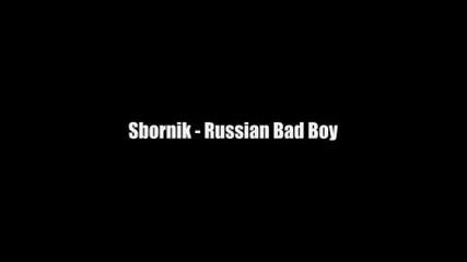 Sbornik - Russian Bad Boy