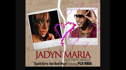 Jadyn Maria feat. Flo Rida - Good Girl Like Bad Boys 