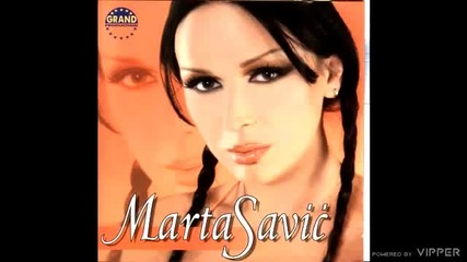 Marta Savic - Zivim da prezivim - (audio 2003)