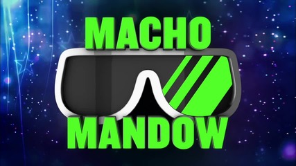 Macho Mandow Entrance Video