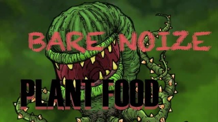 Bare Noize - Plant Food