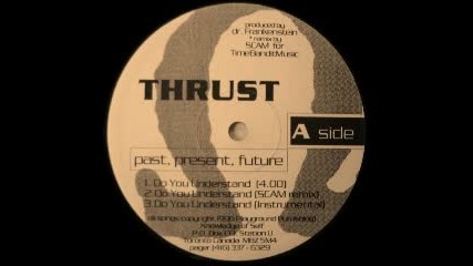 Thrust - Do You Understand (scam Remix) 