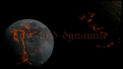 Bullet - Fire and Dynamite