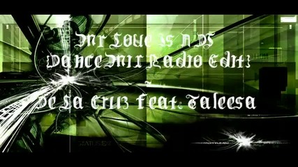 De La Cruz feat. Taleesa - My Love Is A Dj (dance Mix Radio Edit) [08] [hd]