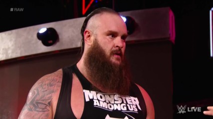 A fired Braun Strowman gets his job back: Wal3ooha, 18 January, 2018