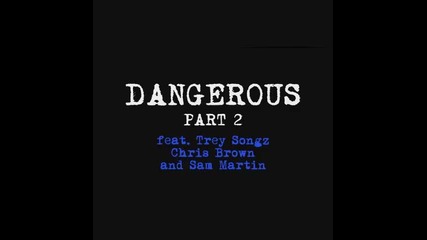 *2014* David Guetta ft. Trey Songz, Chris Brown & Sam Martin - Dangerous ( Part 2 )