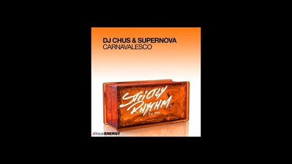 Dj Chus, Supernova ( Italy ) - Carnavalesco ( Original In Stereo Mix ) 