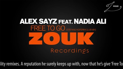 Alex Sayz feat. Nadia Ali - Free To Go (stefano Noferini Club Mix) New Song