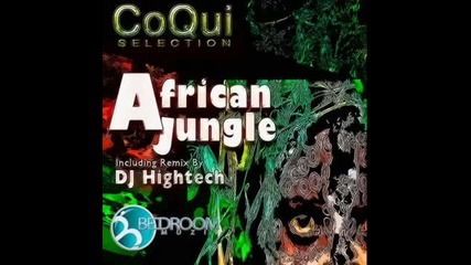 Coqui Selection - African Jungle (dj Hightech Mix)