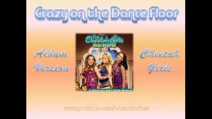 Cheetah Girls - Crazy on the Dance Floor