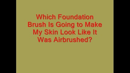 Lesson_ Who Needs a Foundation Brush