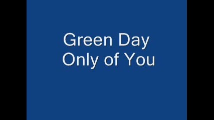 Green Day Only of You