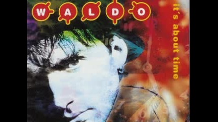 Waldo - Its About Time 1995
