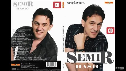 Semir Hasic - Svoje srce cu ti dati - (audio 2009)