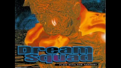 Dream Squad - Flow With The Fantasy 1995 