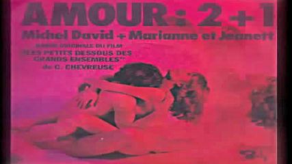 Michel David + Marianne et Jeanett - Amour 2 +1 (france 1974)