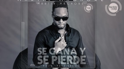 Martin Machore - Se gana y se pierde