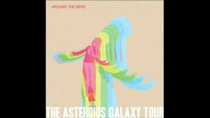 The asteroids galaxy tour - around the bend