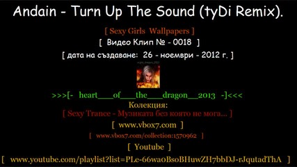 ! [ № - 0018 ] [ Sexy Trance ] [ Andain - Turn Up The Sound ( ty Di Remix) ]