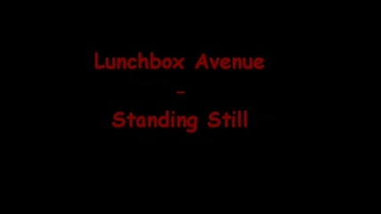 Lunchbox Avenue - Standing Still
