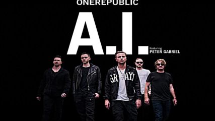 Onerepublic - A.i. ft. Peter Gabriel (audio)