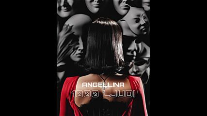 Angellina - 1000 Ljudi (official Audio ｜ Album 2023).mp4