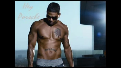 Nelly - Hey Porsche