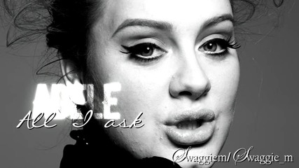 10. Adele - All I ask + Превод