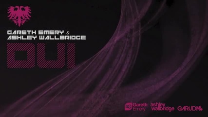 Gareth Emery & Ashley Wallbridge - Dui (original Mix) [garuda]