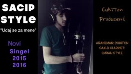 sacip, style, udaj, mene, 2015, 2016