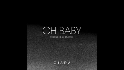 Ciara - Oh Baby