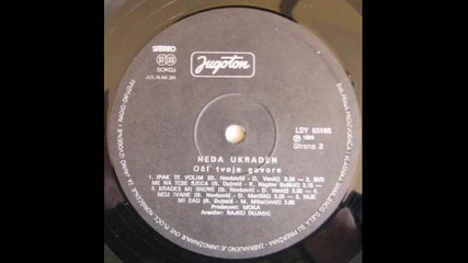 Neda Ukraden - Ipak te volim (1984)