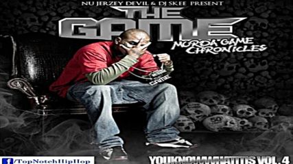 The Game - Gangsta Shit Vida Diss You Know What It Is Vol. 4