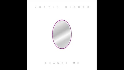*2013* Justin Bieber - Change me