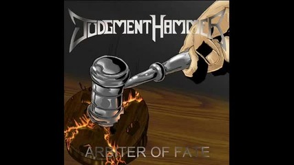 Judgment Hammer - Arbiter Of Fate - 04 - Never Repent 