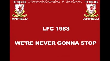 This is Anfield - 13 - Were Never Gonna Stop - Lfc 1983