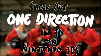 One Direction на 3d - Реклама за Nintendo 3ds