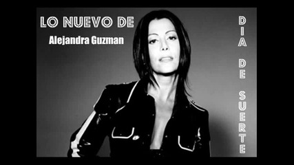 Alejandra Guzman - Dia De Suerte