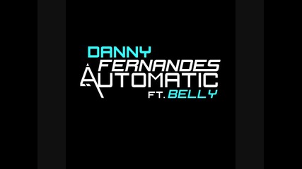 Свежо R & B парче » Danny Fernandes feat. Belly - Automatic