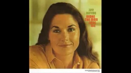 Joy Bryan - Make The Man Love Me