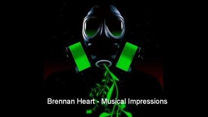 Brennan Heart - Musical Impressions [full Hq Version]