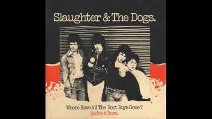 Slaughter and The Dogs- i'm mad