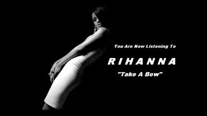 Rihanna - Take A Bow