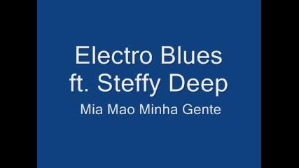 Electro Blues - Mia Mao Minha Gente